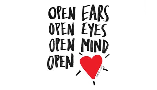 Open Ears eyes heart and mind